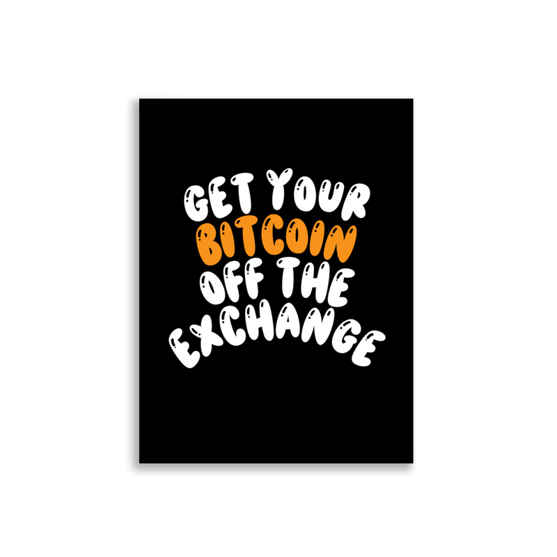 Get Bitcoin Off Exchanges Poster
