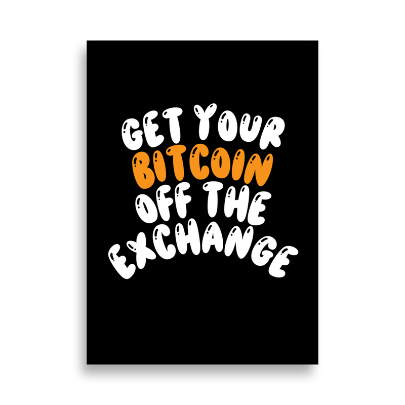 Get Bitcoin Off Exchanges Poster