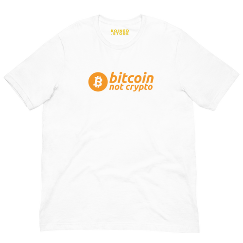 Bitcoin, Not Crypto Shirt
